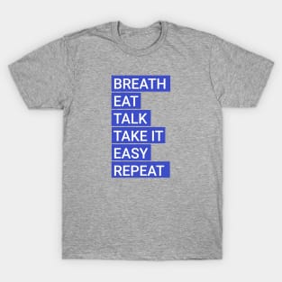 Breath eat rest feel good equalizer T-Shirt